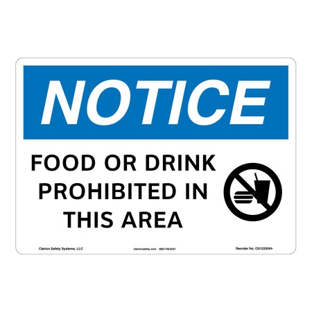 OSHA Compliant Notice/Food Or Drink Prohibited Safety Signs Indoor/Outdoor Aluminum (BE) 12 X 18